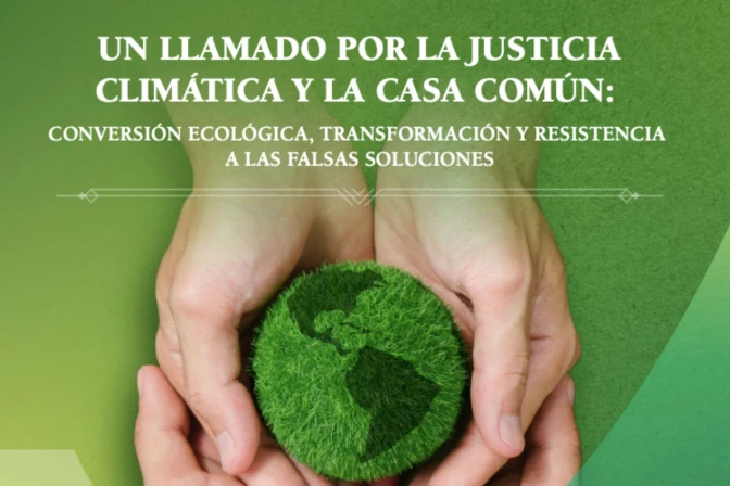 Portada del documento "Un llamado por la justicia climática y la casa común: conversión ecológica, transformación y resistencia a las falsas soluciones"