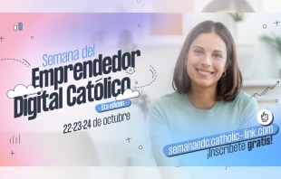 5ª Semana del Emprendedor Digital Católico. Crédito: Catholic Link