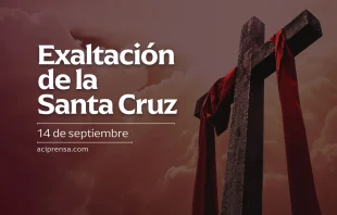 null Exaltación de la Santa Cruz, 14 de septiembre / ACI Prensa