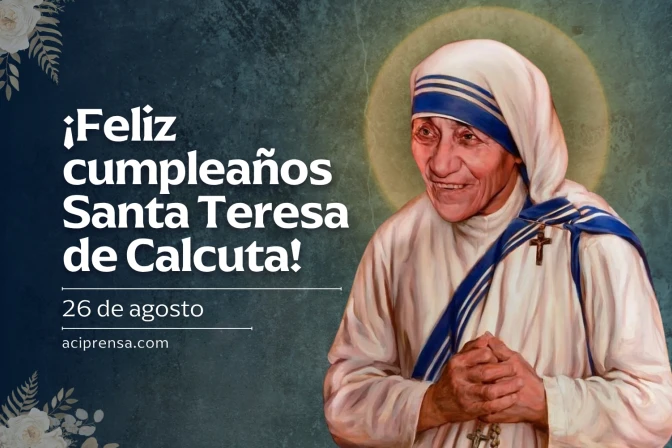 Cumpleaños de Santa Teresa de Calcuta