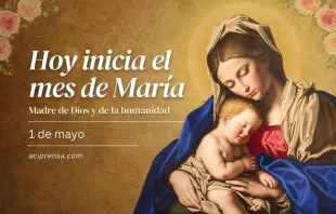 null Mayo, mes dedicado a la Virgen María / ACI Prensa