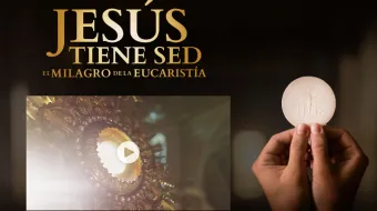 Película "Jesús tiene sed: El milagro de la Eucaristía" se estrena en EEUU