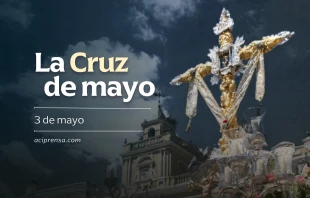 null La Cruz de Mayo, 3 de mayo / ACI Prensa