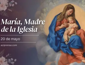 Hoy celebramos la memoria de la ‘Bienaventurada Virgen María, Madre de la Iglesia’