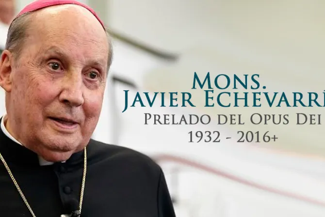 Falleció en Roma Mons. Javier Echevarría, Prelado del Opus Dei