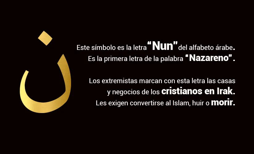 Con “nun”, la N árabe de “nazareno” marcan y expulsan a cristianos de Irak