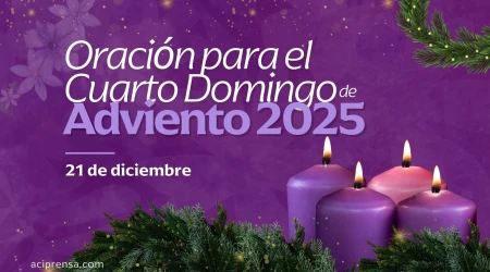 Oración para el Cuarto Domingo de Adviento 2025