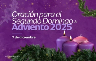 null Oración para el Segundo Domingo de Adviento 2025 / ACI Prensa