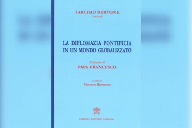 Presentan libro de Cardenal Bertone sobre la diplomacia vaticana