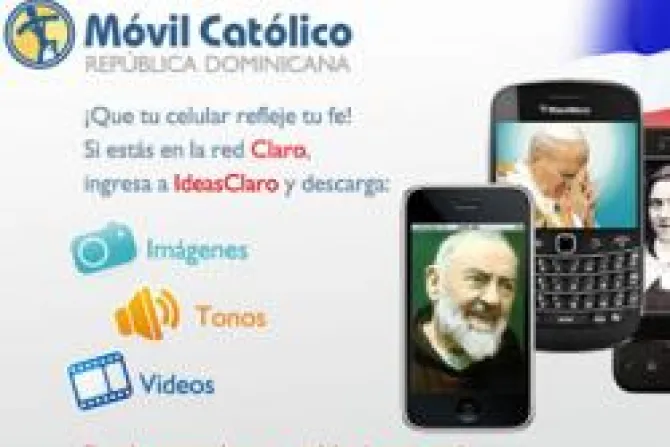 Celulares de República Dominicana ofrecen por primera vez contenido católico