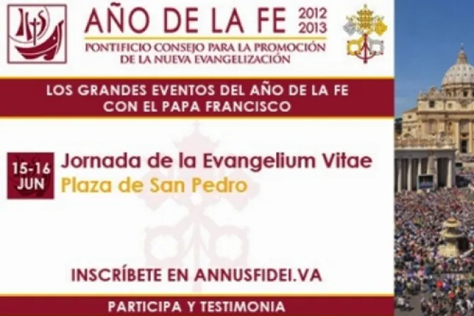 Año de la Fe: Peregrinación universal a Roma para la defensa de la vida