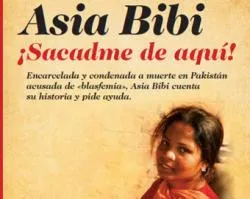 Asia Bibi, católica pakistaní condenada a pena de muerte por la ley de blasfemia