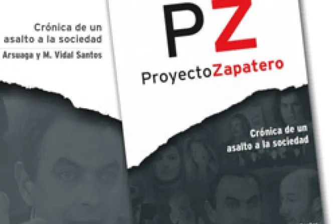 Lanzan nuevo libro sobre Zapatero y su "asalto a la sociedad"