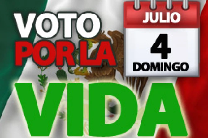 Mexicanos pueden dar un Voto por la Vida este domingo 4 de julio