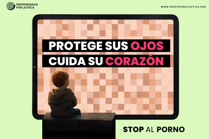 Imagen de la campaña contra la pornografía en menores: "Protege sus ojos, cuida su corazón".