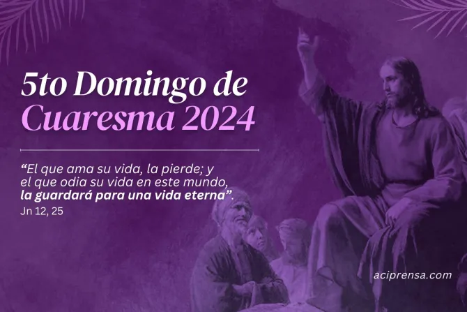 Quinto Domingo de Cuaresma 2024