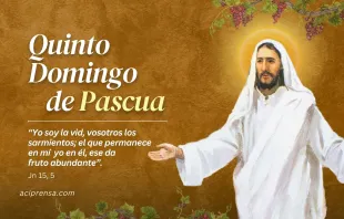 null Quinto Domingo de Pascua 2024 / ACI Prensa