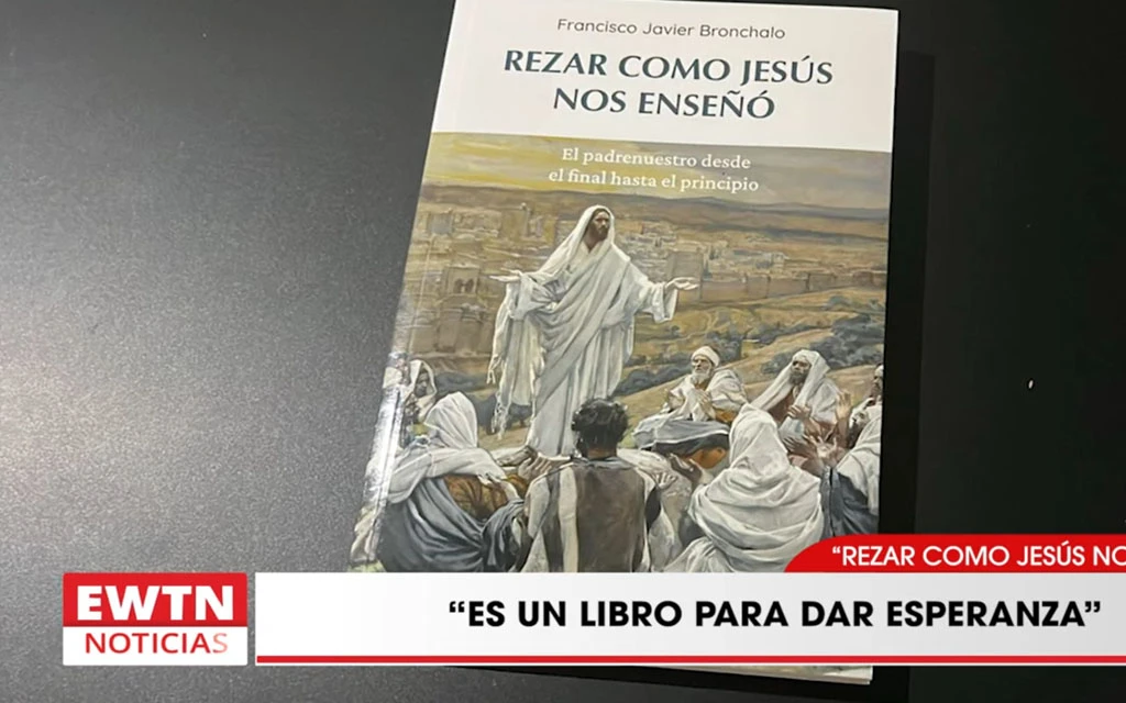 “Rezar como Jesús nos enseñó”, nuevo libro de un sacerdote para alentar la esperanza?w=200&h=150
