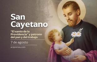 null San Cayetano, 7 de agosto / ACI Prensa