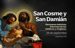null San Cosme y San Damián, 26 de septiembre / ACI Prensa