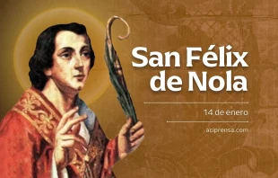 null San Félix de Nola, 14 de enero / ACI Prensa