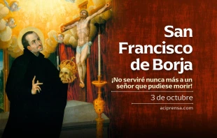  San Francisco de Borja, 3 de octubre / ACI Prensa
