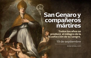 null San Genaro y compañeros mártires, 19 de septiembre / ACI Prensa
