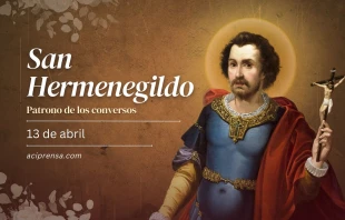 null San Hermenegildo, 13 de abril / ACI Prensa