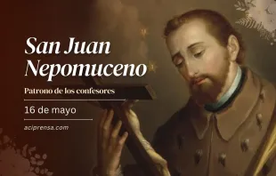 null San Juan Nepomuceno, 16 de mayo / ACI Prensa