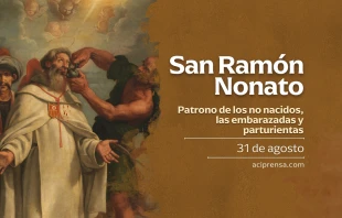 null San Ramón Nonato, 31 de agosto / ACI Prensa