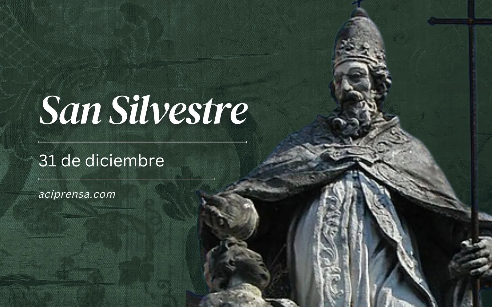 El último día del año recordamos a San Silvestre, el primer pontífice “administrador”, San Silvestre (31 de diciembre de 2023)/ACI Prensa?w=200&h=150