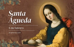 null Santa Águeda, 5 de febrero / ACI Prensa