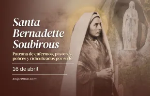 null Santa Bernardette Soubirous, 16 de abril / ACI Prensa