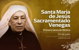 null Santa María de Jesús Sacramentado Venegas, 30 de julio / ACI Prensa