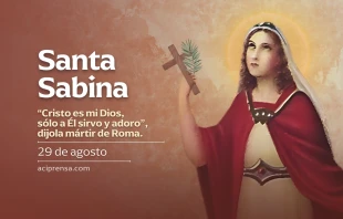 null Santa Sabina de Roma, 29 de agosto / ACI Prensa.