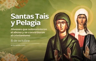 null Santas Tais y Pelagia, 8 de octubre / ACI Prensa