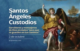 null Santos Ángeles Custodios, 2 de octubre / ACI Prensa