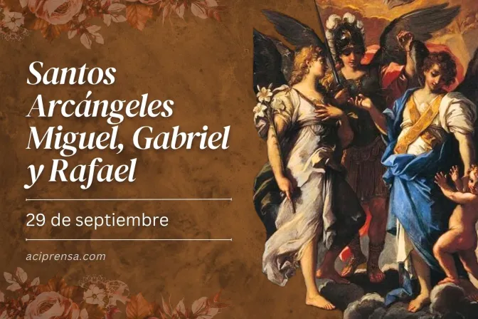 Santos Arcángeles Gabriel, Rafael y Miguel