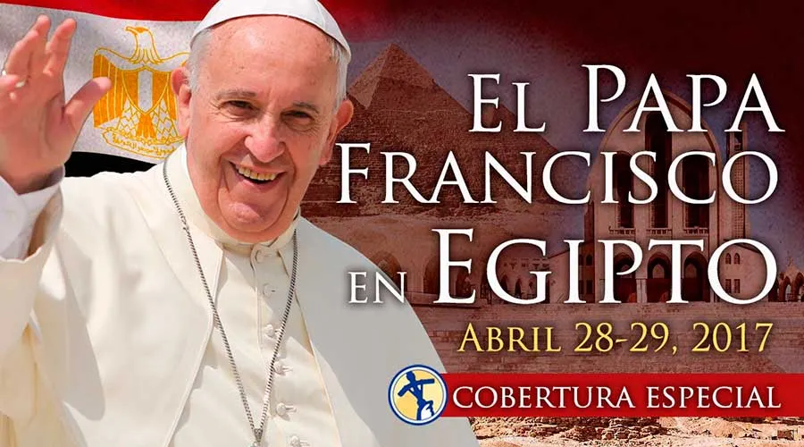 Grupo ACI seguirá paso a paso el viaje del Papa Francisco a Egipto
