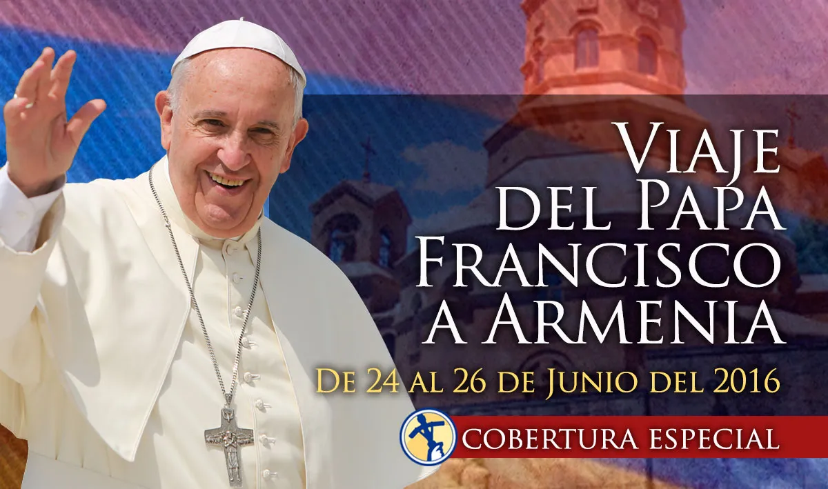Grupo ACI seguirá paso a paso el viaje del Papa Francisco a Armenia