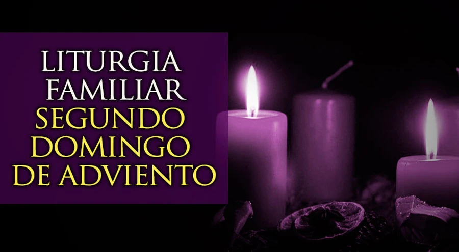 Liturgia familiar para el encendido de la segunda vela de la Corona de Adviento