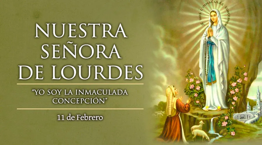 11 de febrero: Los católicos celebramos la Fiesta de Nuestra Señora de Lourdes