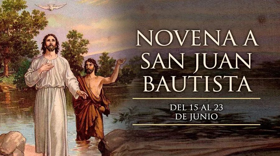 Novena a San Juan Bautista, el "Profeta del Altísimo"