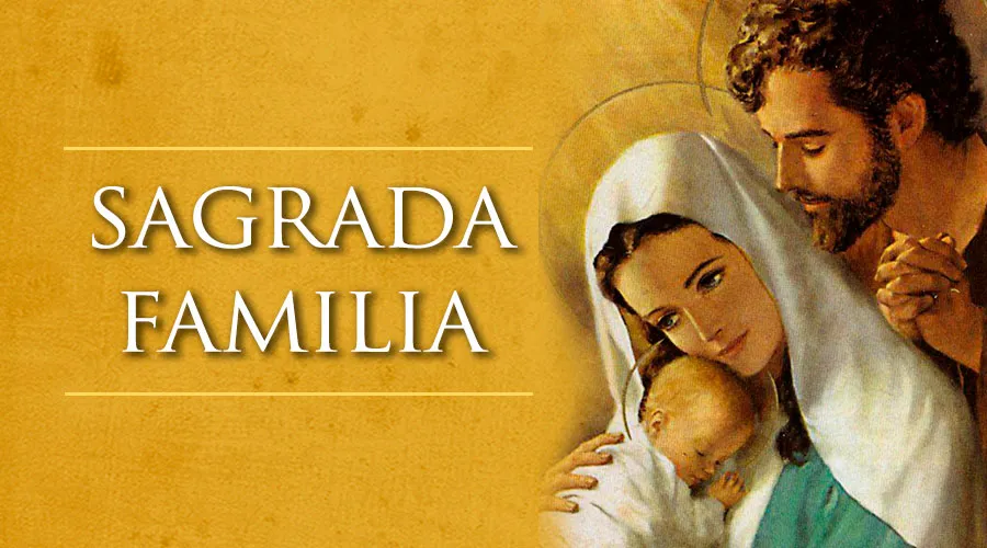 Octava de Navidad: ¡Feliz Solemnidad de la Sagrada Familia!