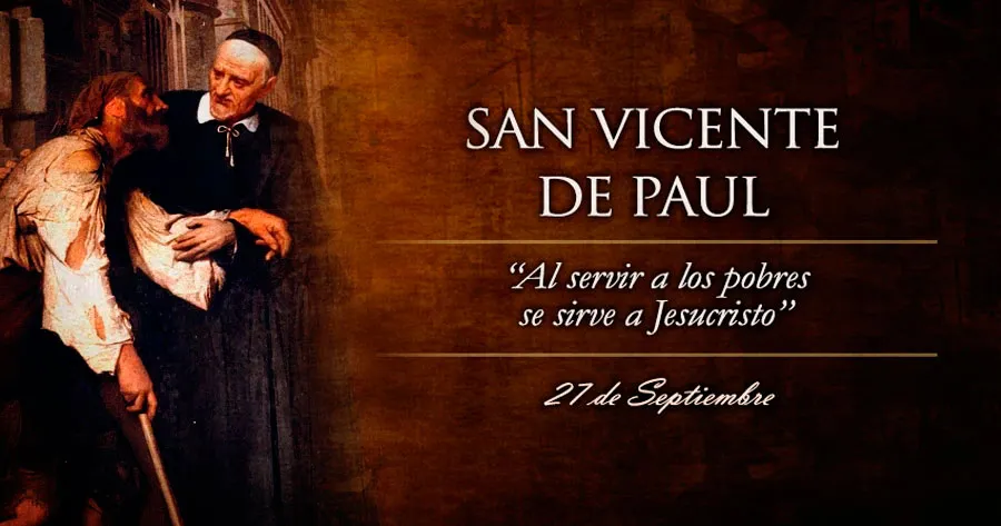 Hoy celebramos a San Vicente de Paul, Patrono de las obras de caridad