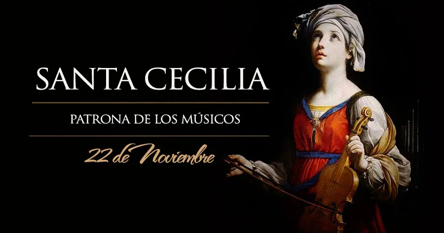 Hoy celebramos a Santa Cecilia, Patrona de los músicos