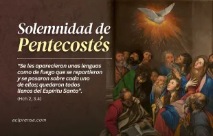 null Solemnidad de Pentecostés / ACI Prensa