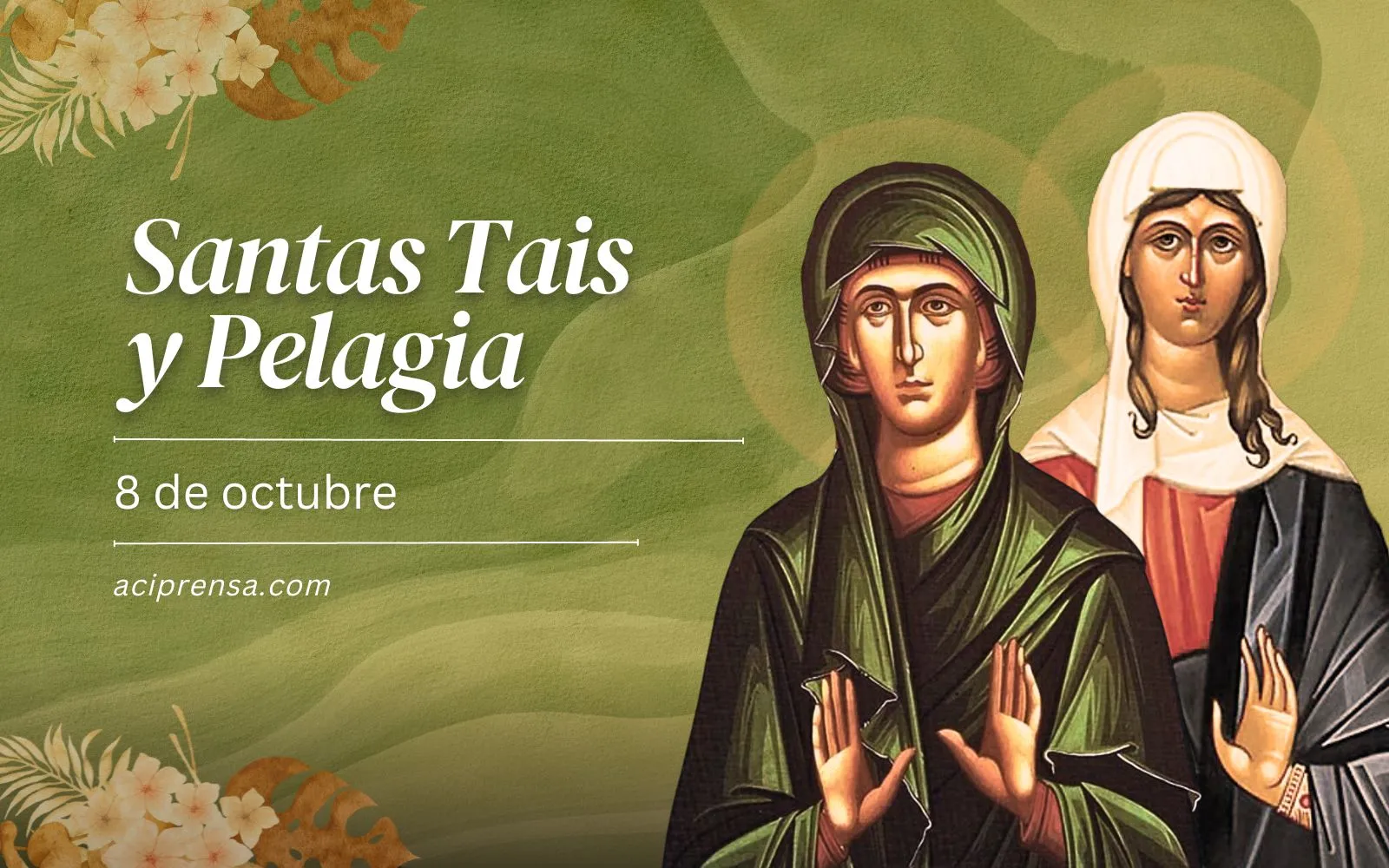 Saint of the day October 8: Saints Tais and Pelagia.  Catholic Saints