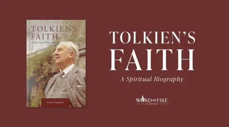 La fe de Tolkien de Holly Ordway.