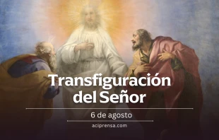 null La Transfiguración del Señor, 6 de agosto / ACI Prensa
